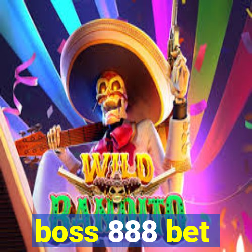 boss 888 bet